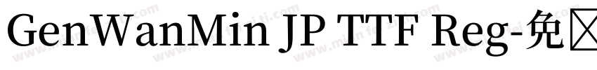 GenWanMin JP TTF Reg字体转换